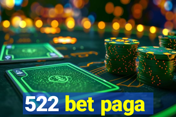 522 bet paga